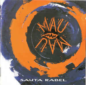 Mau Mau (2) : Sauta Rabel (CD, Album, RP)