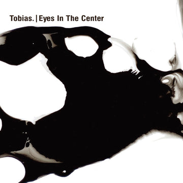 Tobias. : Eyes In The Center (2x12", Album)