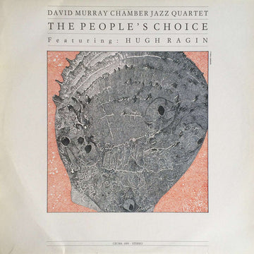 David Murray Chamber Jazz Quartet Featuring Hugh Ragin : The People's Choice (LP, Album)