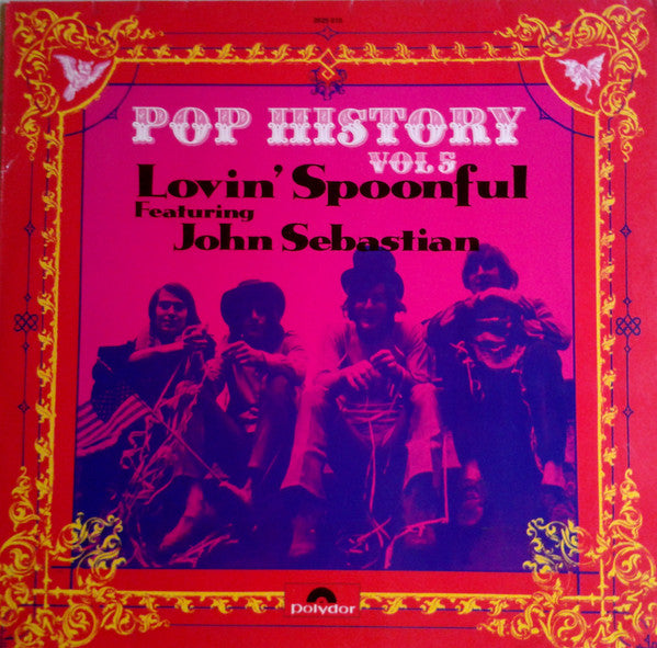 The Lovin' Spoonful Featuring John Sebastian : Pop History Vol 5 (2xLP, Comp)