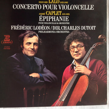 André Caplet, Édouard Lalo, Frédéric Lodéon, Charles Dutoit, Philharmonia Orchestra : Concerto Pour Violoncelle / Epiphanie (LP, Album, Gat)