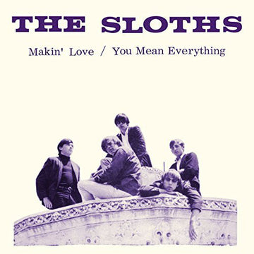 Sloths : Makin' Love / You Mean Everything To Me (7", RSD, Single, RE, Ora)