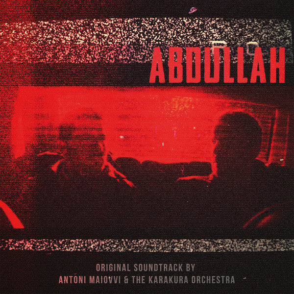 Antoni Maiovvi & The Karakura Orchestra : Abdullah (LP, RSD, Ltd, Red + DVD)