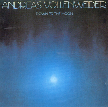 Andreas Vollenweider : Down To The Moon (CD, Album, RE)