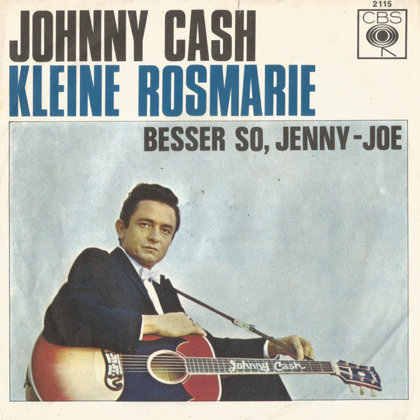 Johnny Cash : Kleine Rosmarie / Besser So, Jenny-Joe (7")