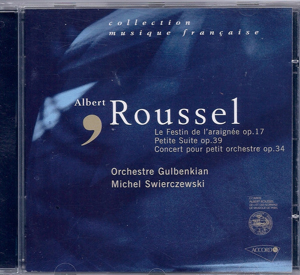 Albert Roussel / Gulbenkian Orchestra, Michel Swierczewski : Le Festin De L'araignée Op.17, Petite Suite Op.39, Concert Pour Petit Orchestre Op.34 (CD, Album, RE)