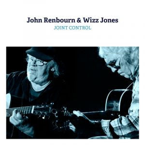 John Renbourn & Wizz Jones : Joint Control (2xLP, Album, RSD, Ltd)