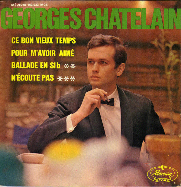 Georges Chatelain : Ce Bon Vieux Temps (7", EP, Mono)