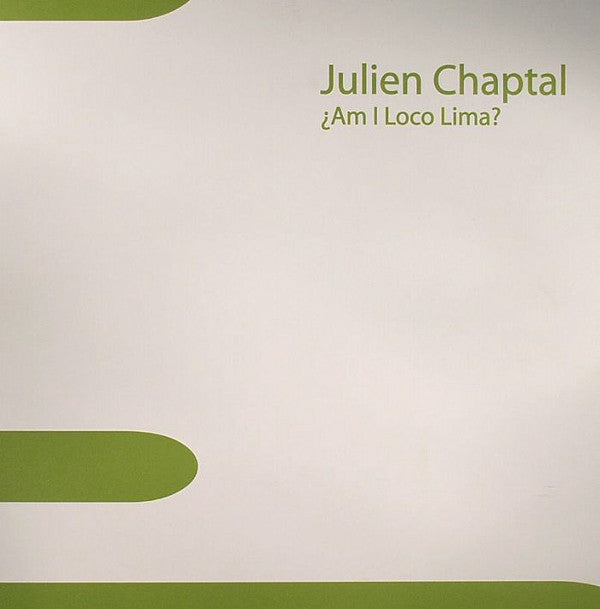 Julien Chaptal : ¿Am I Loco Lima? (12")