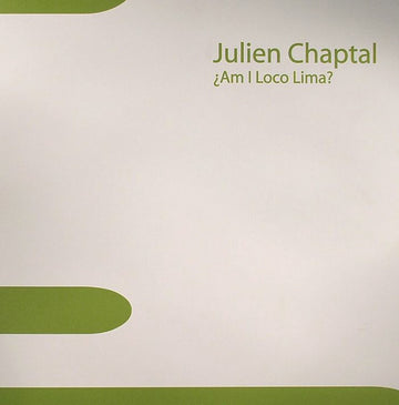 Julien Chaptal : ¿Am I Loco Lima? (12")