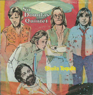 Sir Douglas Quintet : Sheila Tequila (7", Single)