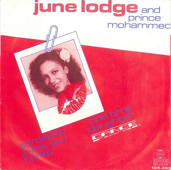 June Lodge And Prince Mohammed : Someone Loves You Honey / One Time Daughter (7", Single)