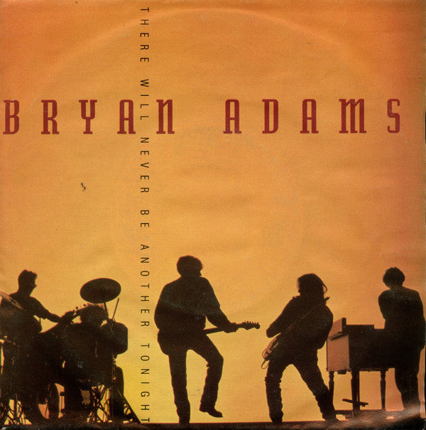 Bryan Adams : There Will Never Be Another Tonight (7", Single)