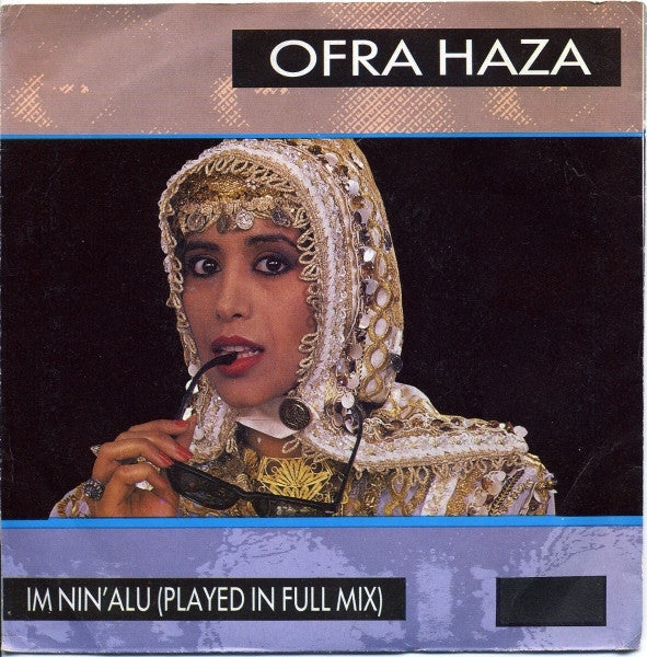 Ofra Haza : Im Nin'Alu (Played In Full Mix) (7", Single)