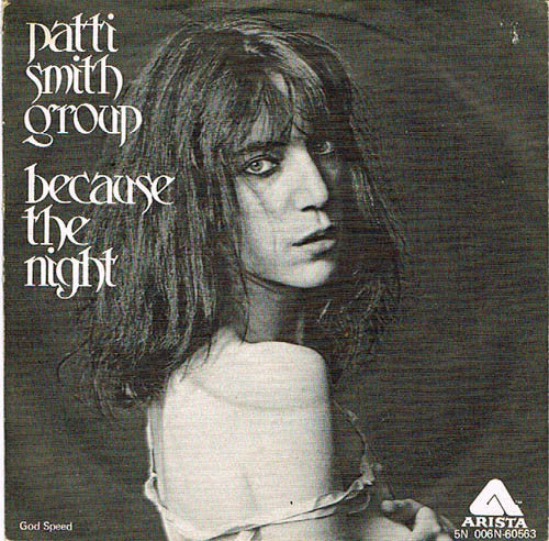 Patti Smith Group : Because The Night (7", Single)