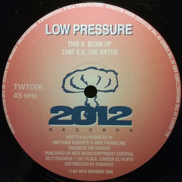 Low Pressure (2) : Blow Up / The Bifter (12")