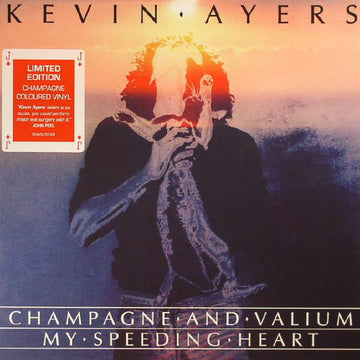 Kevin Ayers : Champagne And Valium / My Speeding Heart (7", RSD, Single, Ltd, RE)