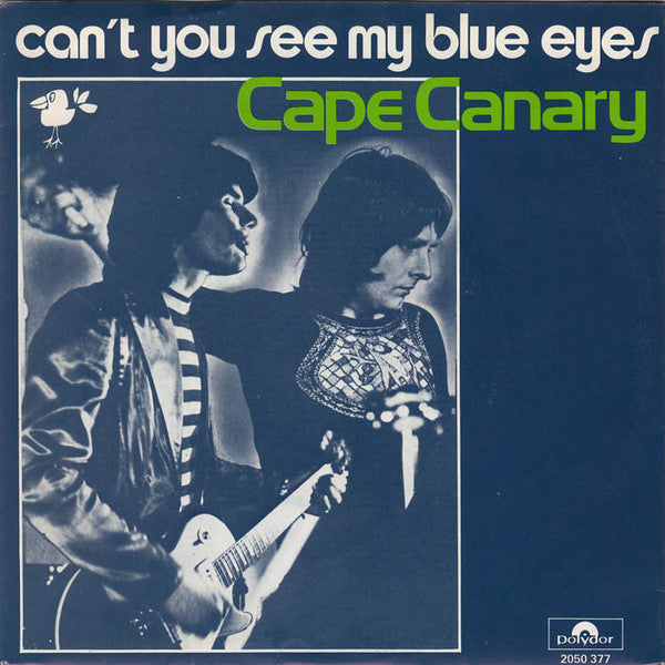 Cape Canary : Can't You See My Blue Eyes (7", Single)
