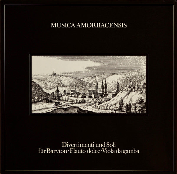 Musica Amorbacensis : Divertimenti Und Soli Für Baryton · Flauto Dolce · Viola Da Gamba (LP)