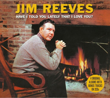 Jim Reeves : Have I Told You Lately That i Love You? (2xCD, Comp)