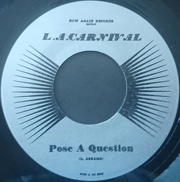 L.A. Carnival : Pose A Question (7")