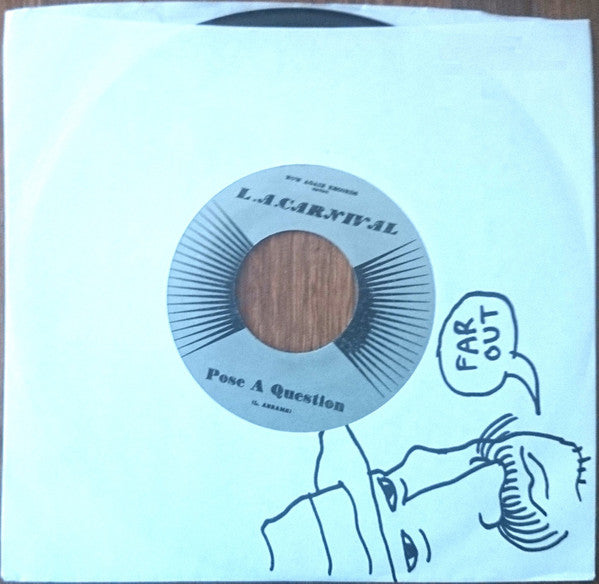 L.A. Carnival : Pose A Question (7")