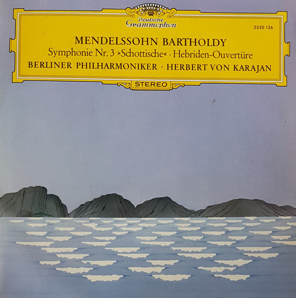 Felix Mendelssohn-Bartholdy - Berliner Philharmoniker • Herbert von Karajan : Symphonie Nr. 3 »Schottische« • Hebriden-Ouvertüre (LP)
