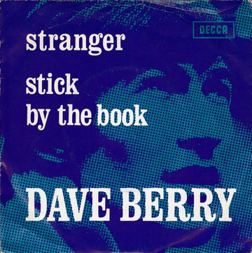 Dave Berry : Stranger / Stick By The Book (7", Single, Mono)