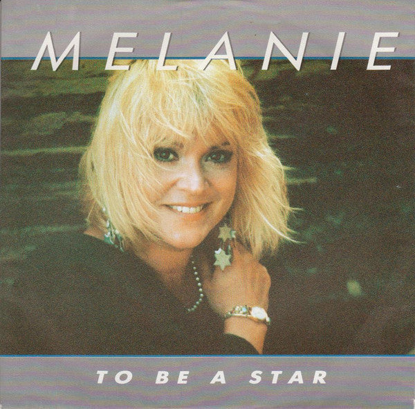 Melanie (2) : To Be A Star (7", Single)