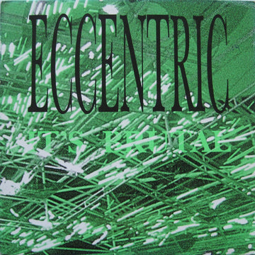 Eccentric : It's Brutal (12")