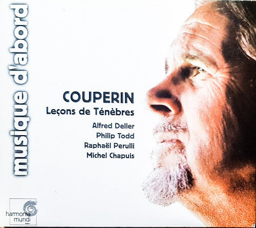 François Couperin - Alfred Deller, Philip Todd, Raphaël Perulli, Michel Chapuis : Leçons De Ténèbres (CD, Album, RE, Dig)