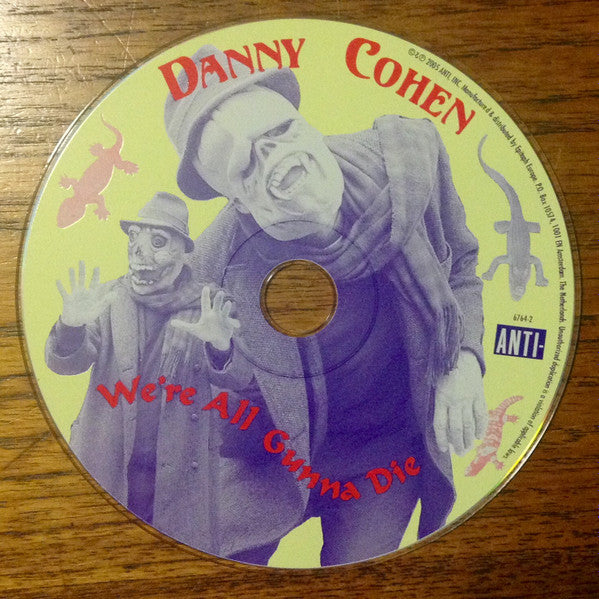 Danny Cohen : We're All Gunna Die (CD, Album)
