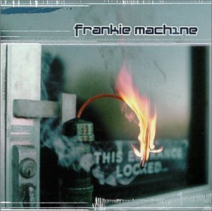 Frankie Machine (4) : Frankie Machine (CD, Album)