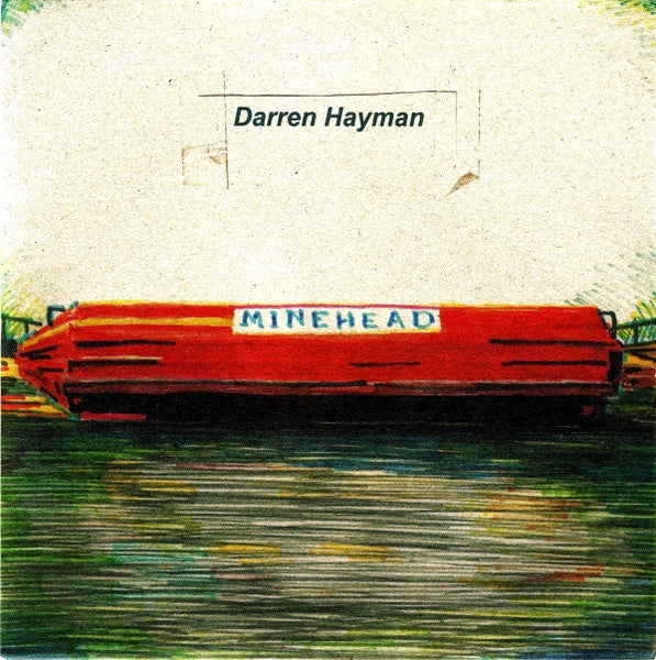Darren Hayman : Minehead (7", EP, Ltd)