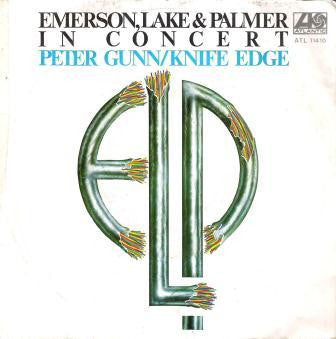 Emerson, Lake & Palmer : In Concert (Peter Gunn / Knife Edge) (7", Single)