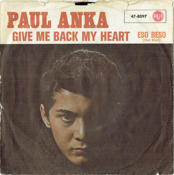 Paul Anka : Eso Beso (That Kiss!) / Give Me Back My Heart (7")