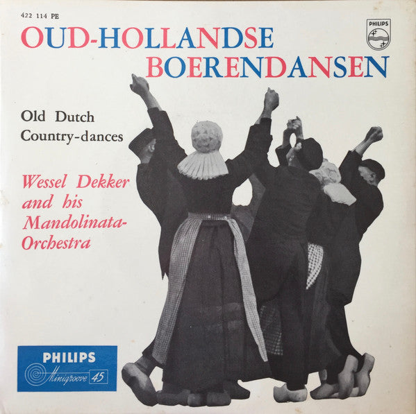 Wessel Dekker And His Mandolinata-Orchestra : Oud-Hollandse Boerendansen (7", EP)