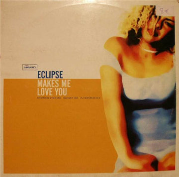 Eclipse : Makes Me Love You (12")