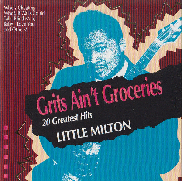 Little Milton : Grits Ain't Groceries - 20 Greatest Hits (CD, Album, Comp)