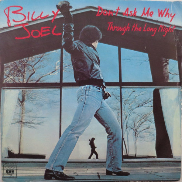 Billy Joel : Don't Ask Me Why (7", Single, Mou)