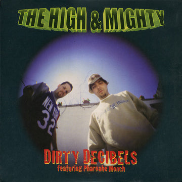 The High & Mighty : Dirty Decibels (12")