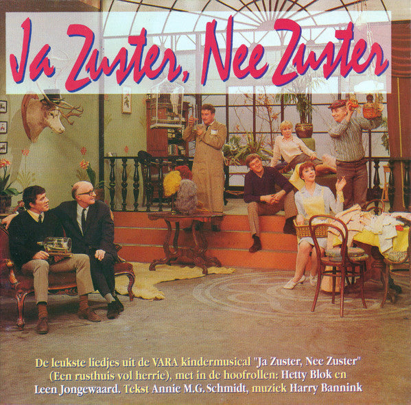 Cast of "Ja Zuster, Nee Zuster" : Ja Zuster, Nee Zuster (2xCD, Album, Comp, RM)