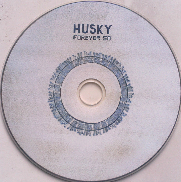 Husky (5) : Forever So (CD, Album, Dig)