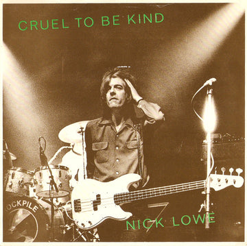 Nick Lowe : Cruel To Be Kind (7", Single)