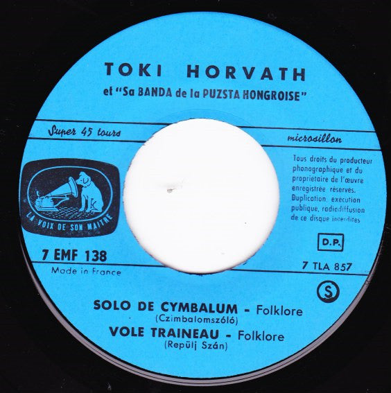 Toki Horvath Et Sa Banda De La Puzsta Hongroise : Le Rossignol (A Pacsirta) (7", EP)