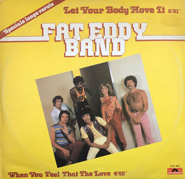 Fat Eddy Band : Let Your Body Move It (Speciale Lange Versie) (12", EP)