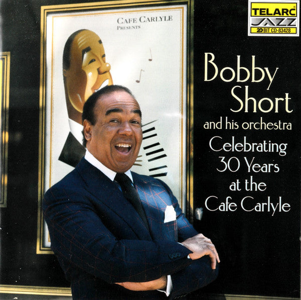 Bobby Short And His Orchestra : Celebrating 30 Years At The Cafe Carlyle (CD, Album)