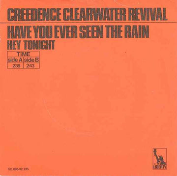 Creedence Clearwater Revival : Have You Ever Seen The Rain (7", Single, Ora)