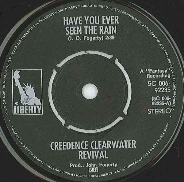 Creedence Clearwater Revival : Have You Ever Seen The Rain (7", Single, Ora)