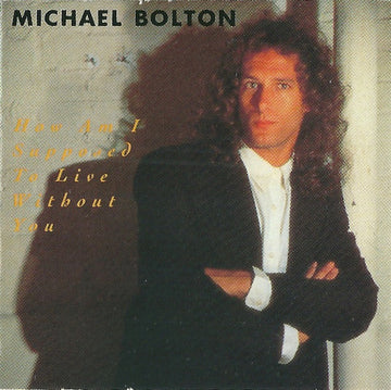 Michael Bolton : How Am I Supposed To Live Without You (CD, Mini, Single)